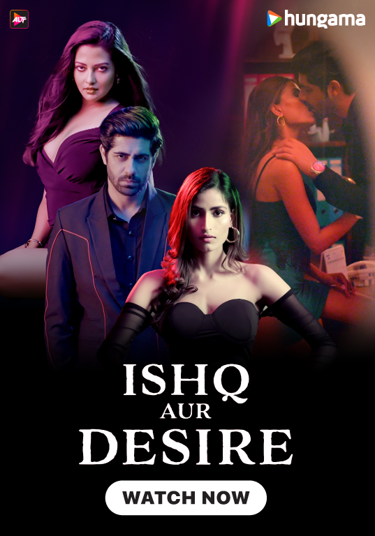 Ishq Aur Desire (2024) S01 Complete